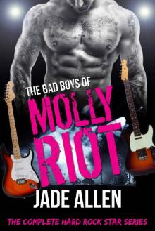 The Bad Boys Of Molly Riot: The Complete Hard Rock Star Series Read online