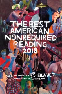 The Best American Nonrequired Reading 2018 Read online