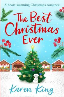 The Best Christmas Ever: a feel-good festive romance to warm your heart this Christmas Read online