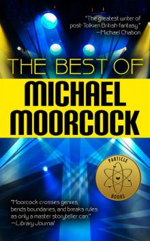 The Best of Michael Moorcock Read online