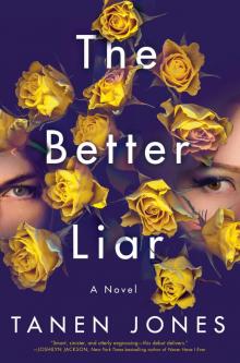 The Better Liar