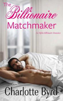 The Billionaire Matchmaker Read online