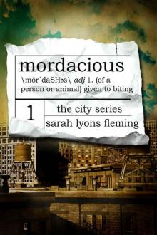 The City Series (Book 1): Mordacious Read online