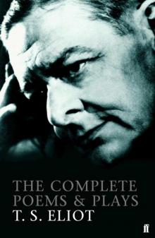 The Complete Poems and Plays, 1909-1950 Read online