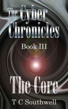 The Cyber Chronicles 03: The Core Read online