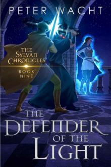 The Defender of the Light: Book 9 of The Sylvan Chronicles Read online