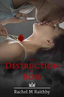 The Destruction of Rose: A High School Bully Romance (Albany Nightingale Duet Book 1) Read online