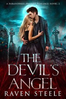 The Devil's Angel: A Paranormal Vampire Romance Novel (Devil Series Book 2) Read online