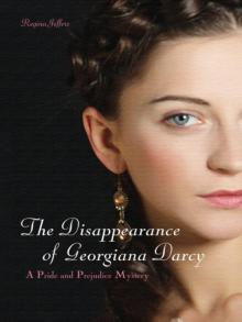 The Disappearance of Georgiana Darcy: A Pride and Prejudice Mystery Read online