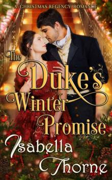 The Duke's Winter Promise: A Christmas Regency Romance Read online