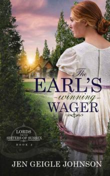 The Earl's Winning Wager: Clean Regency Romance (Lords for the Sisters of Sussex Book 2) Read online