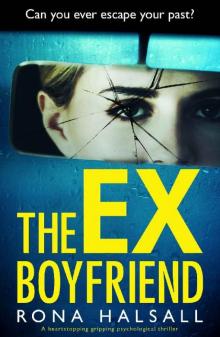 The Ex-Boyfriend: A completely addictive and shocking psychological thriller