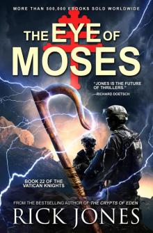 The Eye of Moses - Vatican Knights Series 22 (2020) Read online