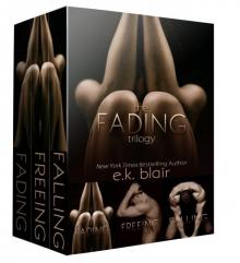 The Fading Trilogy: Fading, Freeing, Falling: Includes 2 BONUS short stories