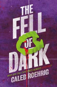 The Fell of Dark Read online