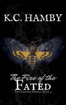 The Fire of the Fated (The Chosen Series Book 3) Read online
