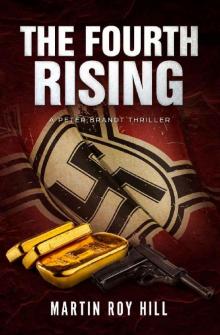 The Fourth Rising (Peter Brandt Thrillers Book 3) Read online
