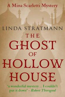 The Ghost of Hollow House (Mina Scarletti Mystery Book 4) Read online
