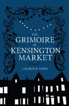 The Grimoire of Kensington Market Read online