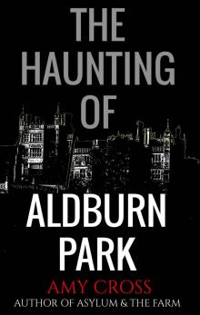 The Haunting of Aldburn Park Read online