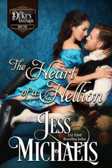 The Heart of a Hellion: The Duke’s Bastards Book 2 Read online
