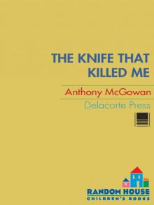 The Knife That Killed Me Read online