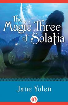 The Magic Three of Solatia Read online