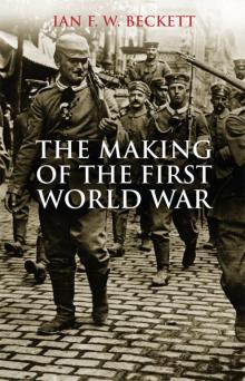 The Making of the First World War