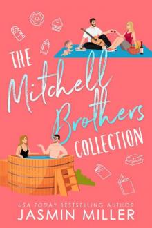 The Mitchell Brothers Collection: A Feel-Good Romance Box Set Read online