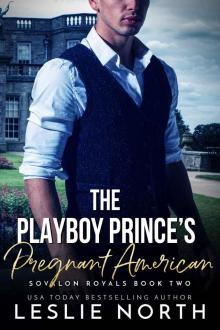 The Playboy Prince’s Pregnant American: Sovalon Royals Book Two Read online