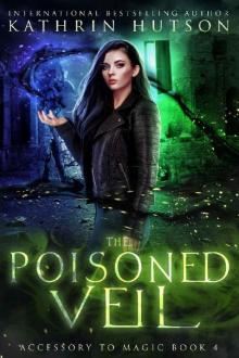 The Poisoned Veil (Accessory to Magic Book 4) Read online