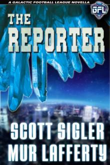 The Reporter (The Galactic Football League Novellas) Read online