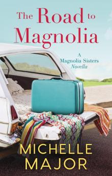 The Road to Magnolia Read online