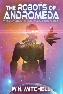 The Robots of Andromeda (Imperium Chronicles Book 3) Read online