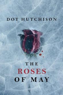 The Roses of May (The Collector Trilogy Book 2) Read online