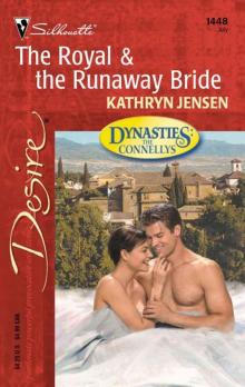 The Royal & The Runaway Bride (Dynasties: The Connellys Book 7) Read online