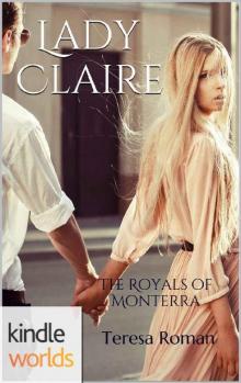 The Royals of Monterra: Lady Claire (Kindle Worlds Novella) Read online