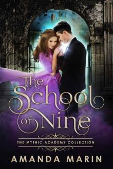 The School of Nine (The Mythic Academy Collection Book 1) Read online