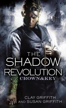 The Shadow Revolution: Crown & Key Read online