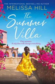 The Summer Villa: a feel good summer novel about friendship, love and family from the international bestselling author Read online