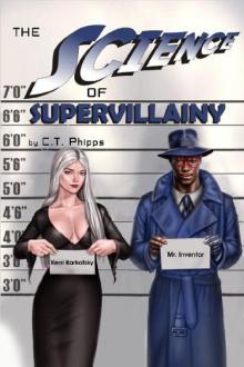 The Supervillainy Saga (Book 4): The Science of Supervillainy