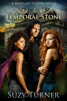 The Temporal Stone (The Morgan Sisters) Read online