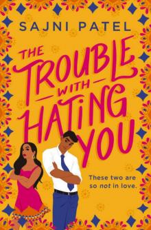 The Trouble with Hating You Read online