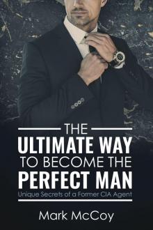 The Ultimate Way to Become the Perfect Man Read online