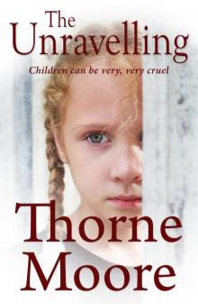 The Unravelling: Children can be very very cruel (A gripping domestic noir thriller) Read online