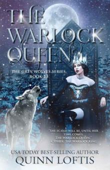 The Warlock Queen: Book 13 of the Grey Wolves Series Read online