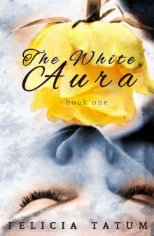 The White Aura (The White Aura Series) Read online
