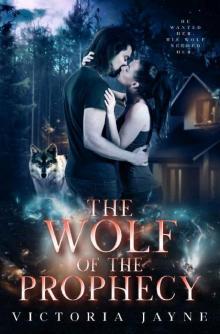 The Wolf of the Prophecy Read online