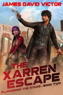 The Xarren Escape (Plundering the Stars Book 2) Read online