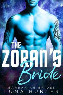 The Zoran's Bride (Scifi Alien Romance) (Barbarian Brides) Read online
